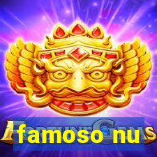 famoso nu